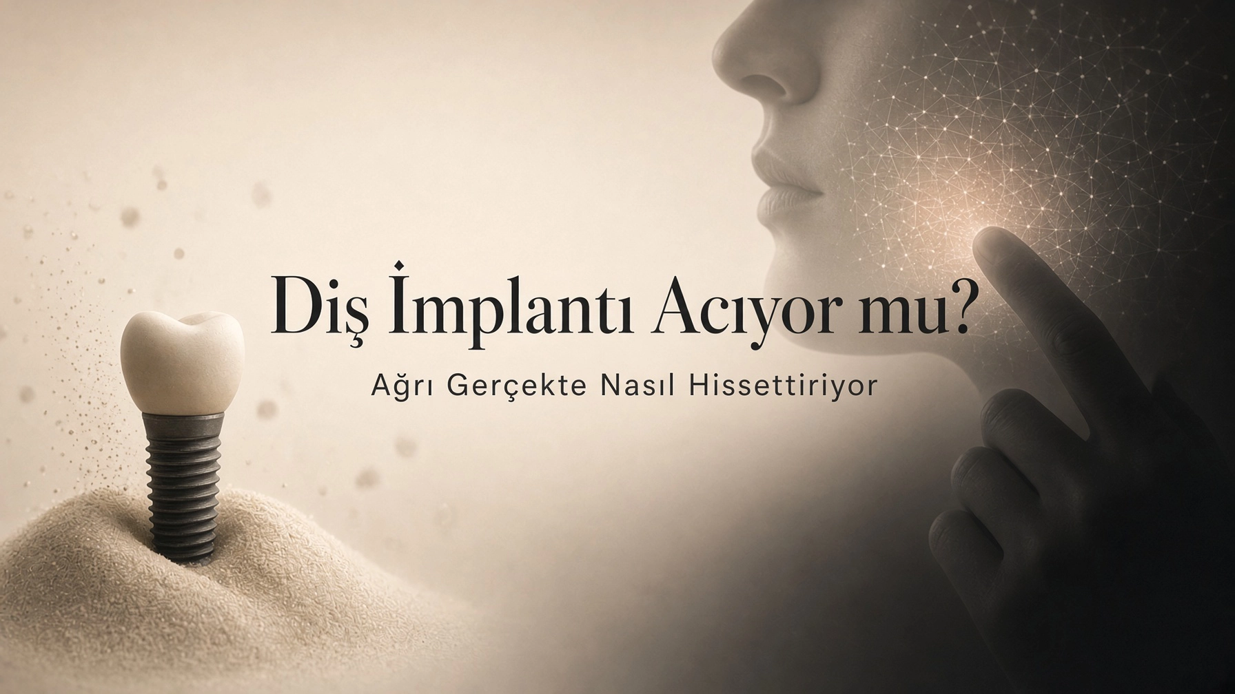Diş implantının ağrıyıp ağrımadığını ve ağrının nasıl hissedildiğini anlatan kapak görseli
