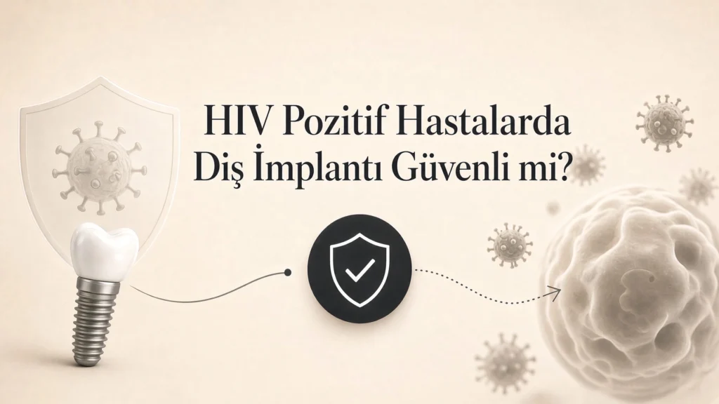 HIV Pozitif Hastalarda Diş İmplantı Güvenli mi?