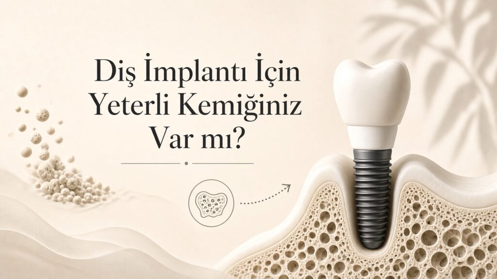 Diş İmplantı İçin Yeterli Kemiğiniz Var mı?